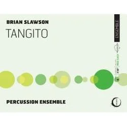Cover of a music album titled 'TANGITO' by Brian Slawson with percussion ensemble, featuring a minimalist design with various green circles.