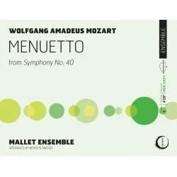 Cover of a sheet music booklet for Wolfgang Amadeus Mozart's "Menuetto" from Symphony No. 40, performed by the Mallet Ensemble.