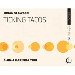 Book cover titled 'Ticking Tacos' by Brian Slawson, part of the 3-on-1 Marimba Trio series.