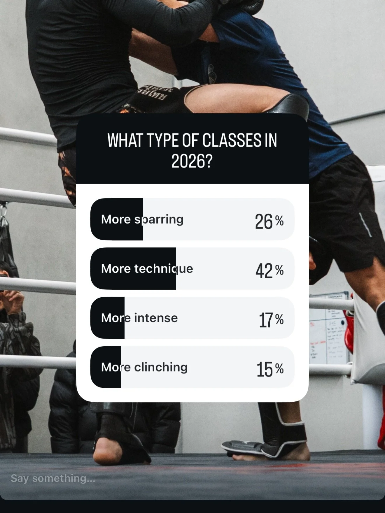 The poll results from yesterday&rsquo;s survey. We can&rsquo;t wait to bring our members the best version of 168 Muay Thai in 2026.

Comment below on any other suggestions! 

#168Muaythai #Muaythai