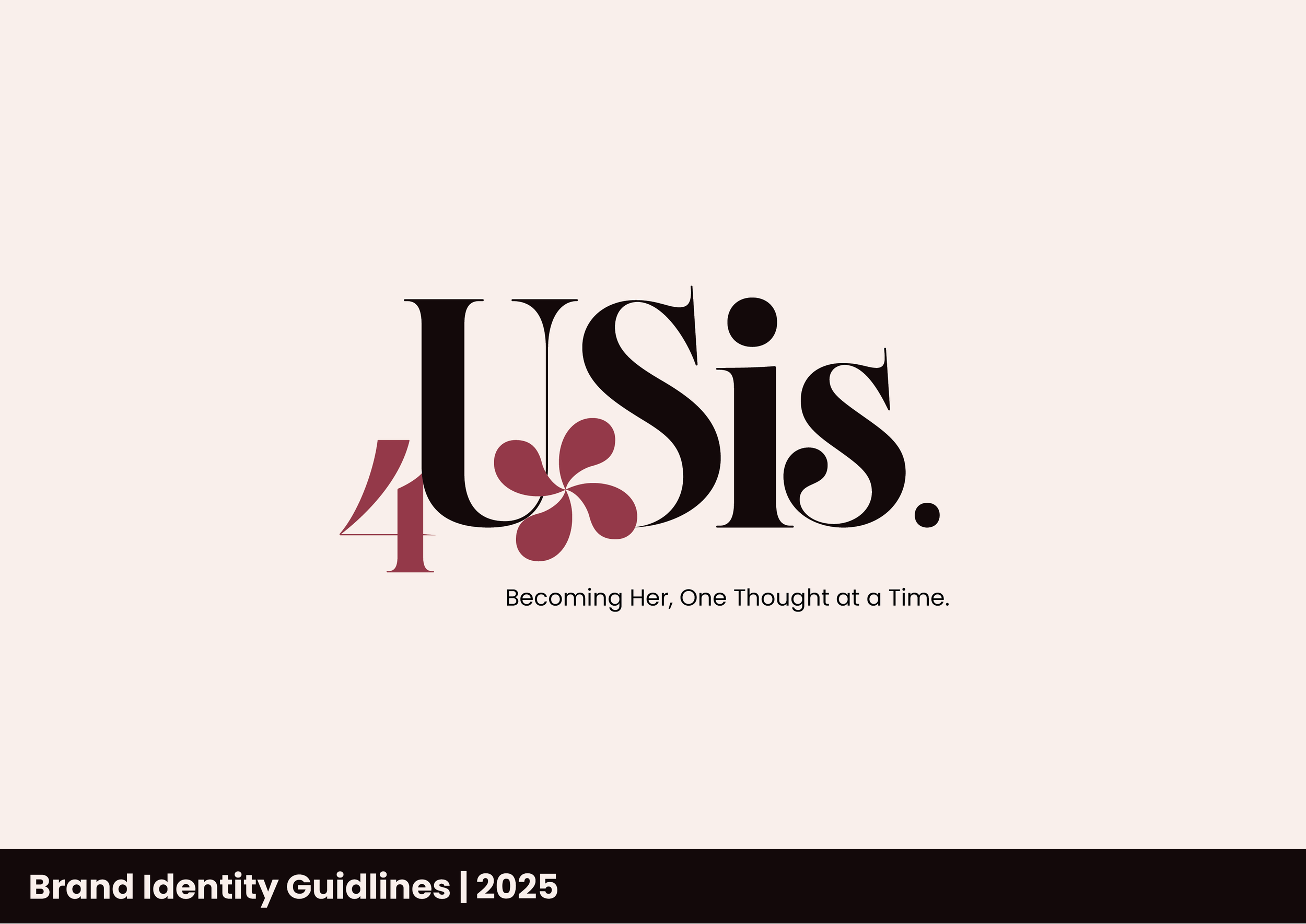 4USis — Brand Identity Guidelines | 2025
A premium feminine empowerment brand rooted in faith, confidence, and sisterhood.
