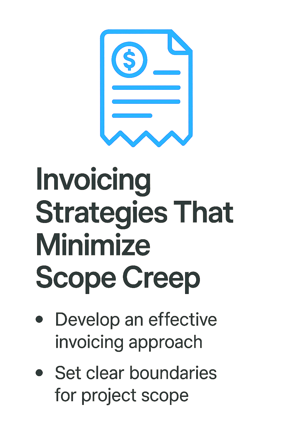 An infographic with a blue outline of an invoice and dollar sign, titled "Invoicing Strategies That Minimize Scope Creep". It lists two strategies: 1. Develop an effective invoicing approach, 2. Set clear boundaries for project scope.