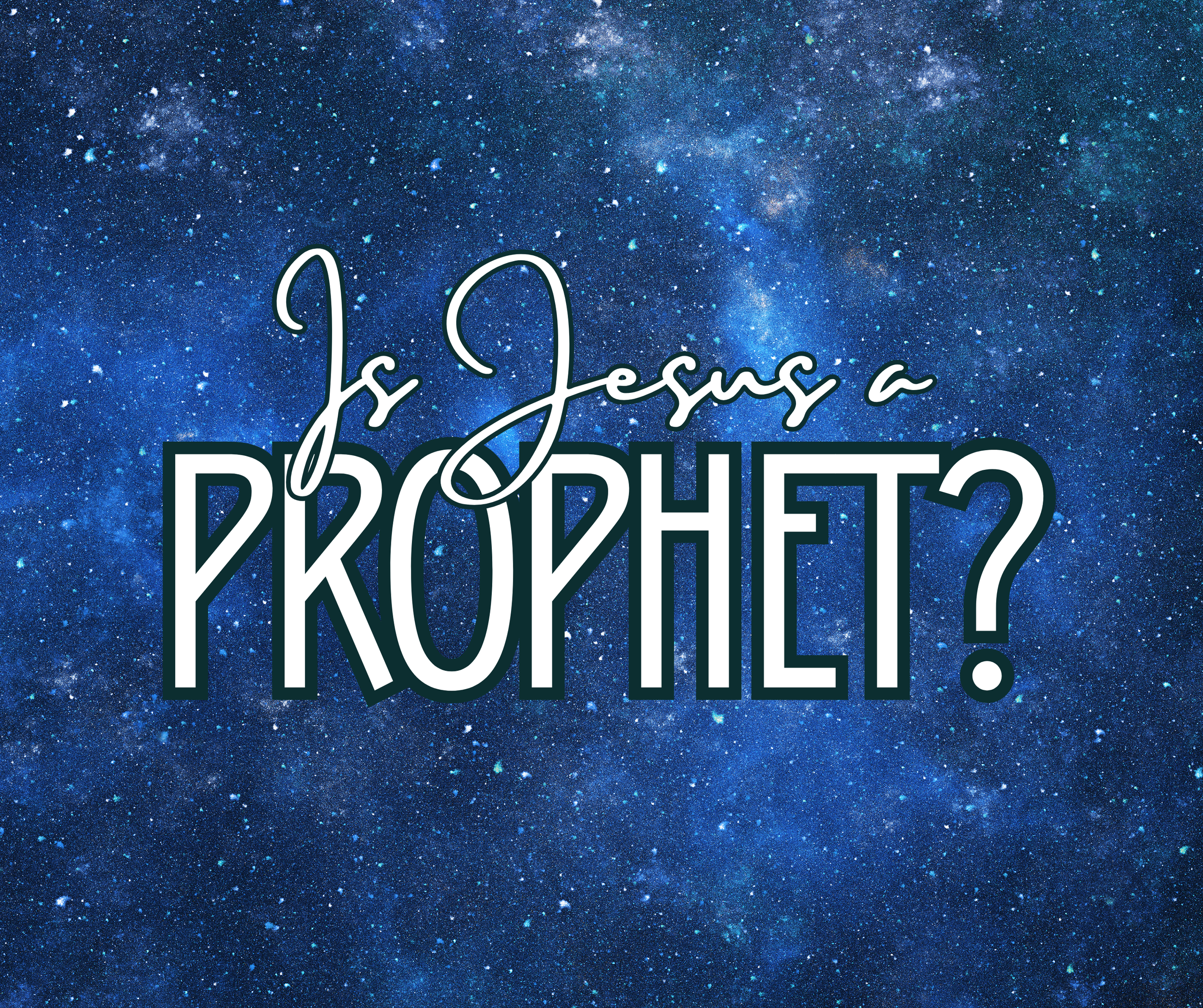 IS JESUS A PROPHET?