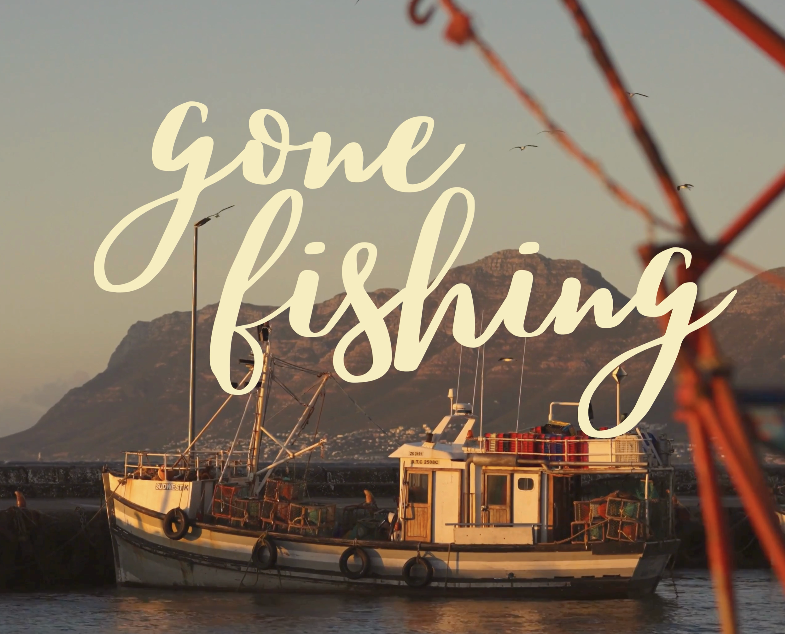 GONE FISHING