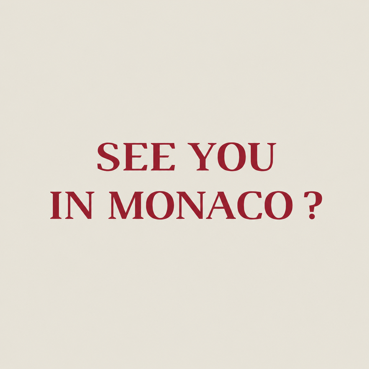 See you in Monaco ?