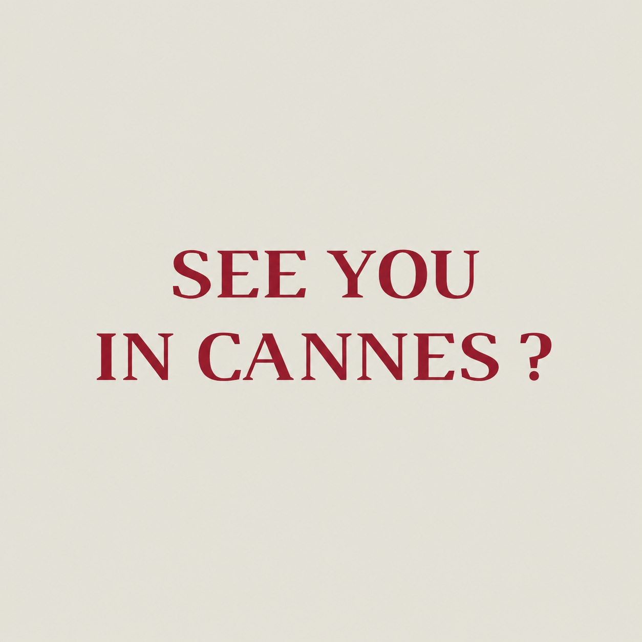 See you in Cannes ? 