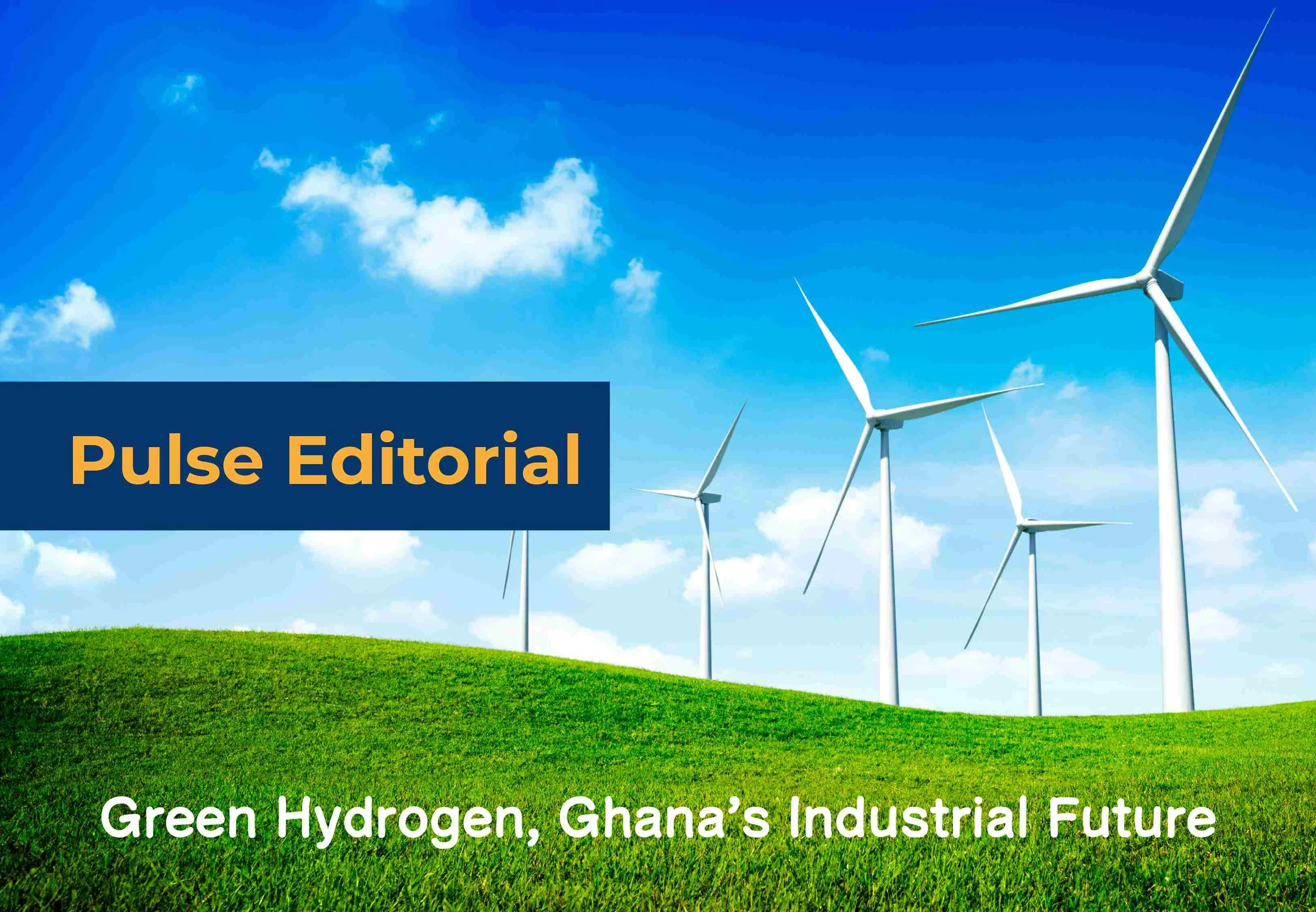 From Mines to Molecules: Can Green Hydrogen Power Ghana’s Industrial Future?