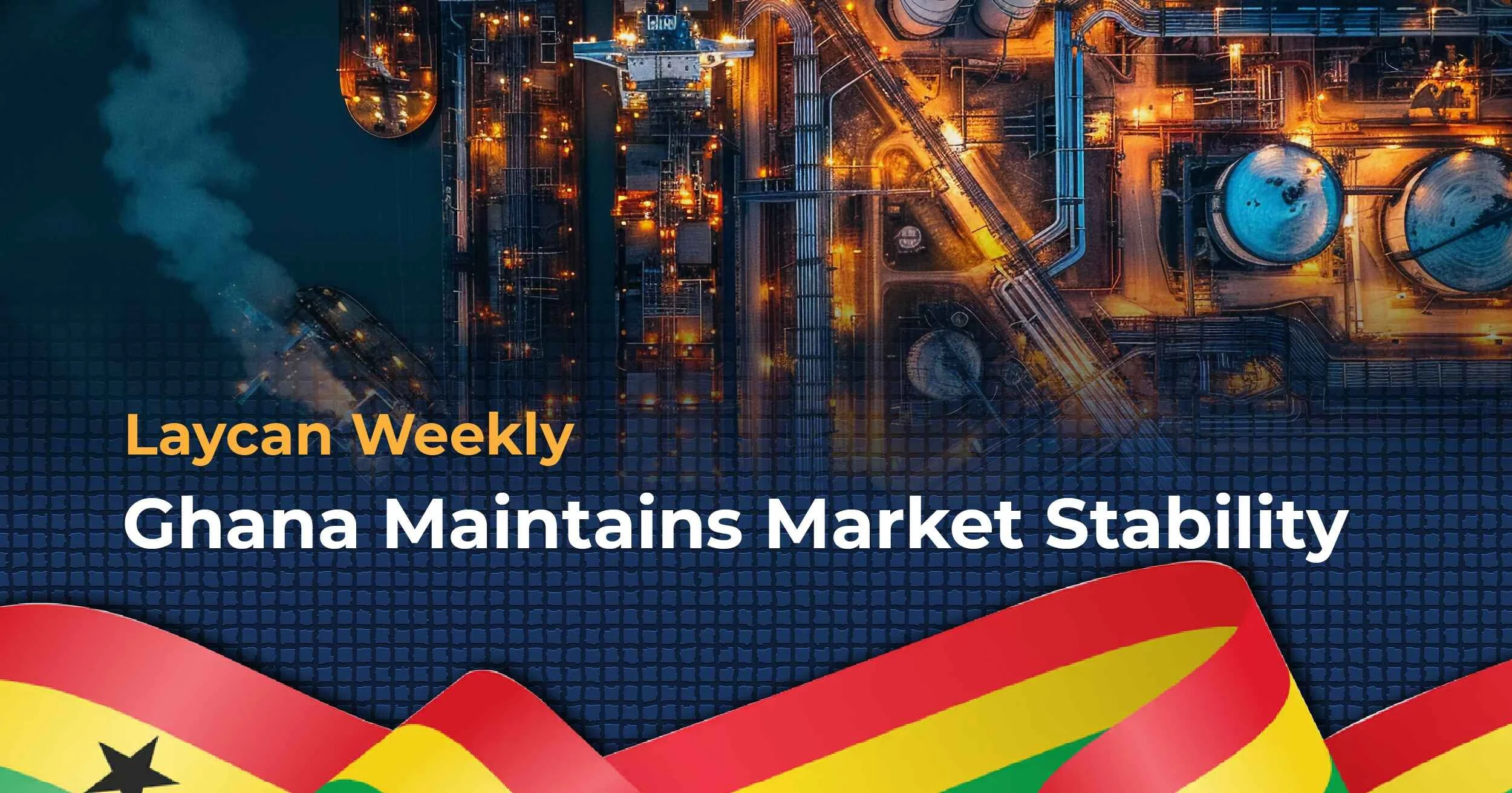 While the World Gluts, Ghana Holds Steady