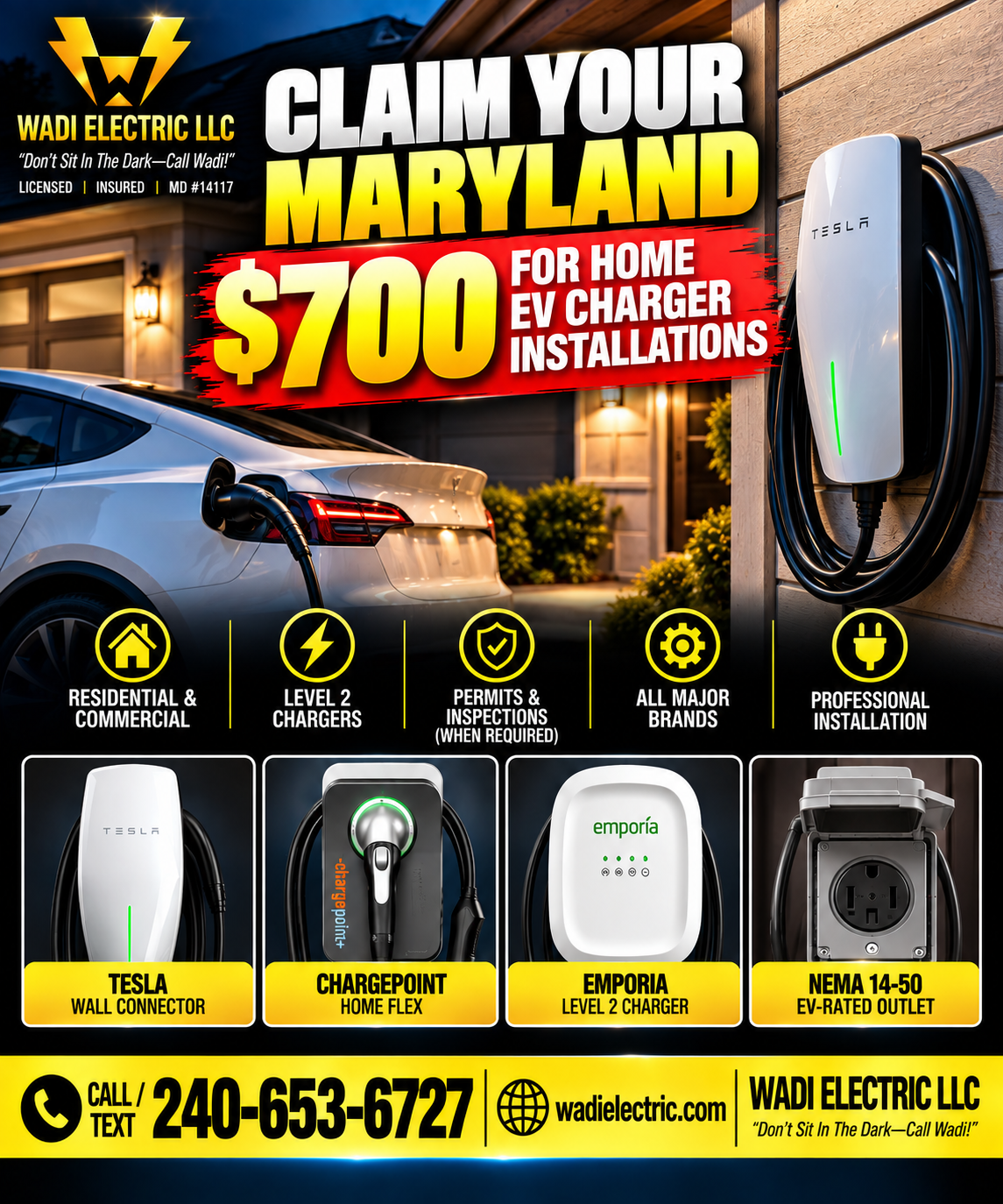 Advertisement for Maryland home EV charger installation by Wadi Electric LLC, offering $700 rebates. Features Tesla wall connector, ChargePoint Home Flex, Emporia Level 2 charger, and NEMA 14-50 EV-rated outlet. Contact details include phone number 240-653-6727 and website wadielectric.com.