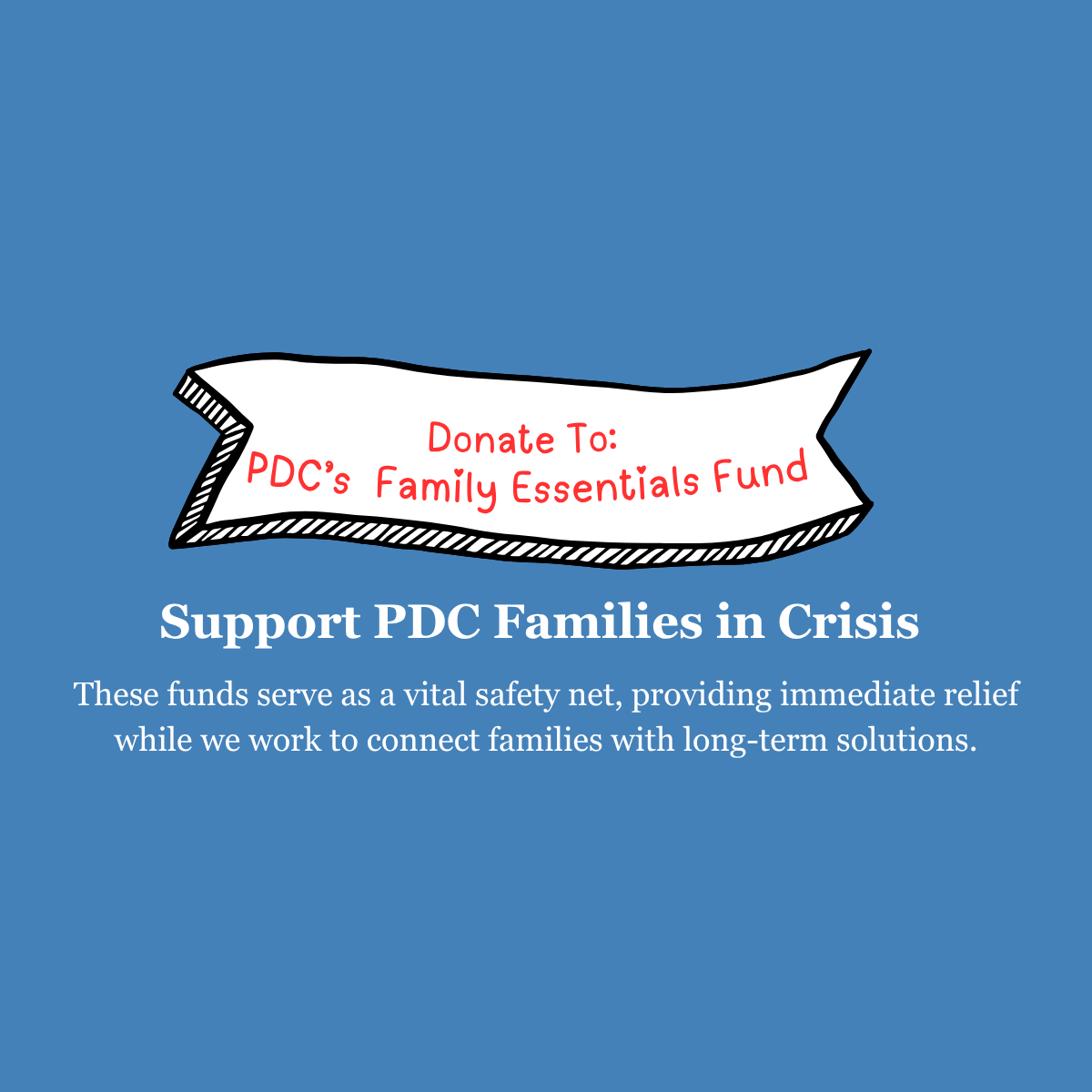 The PDC Essentials Fund: Supporting Families When They Need It Most