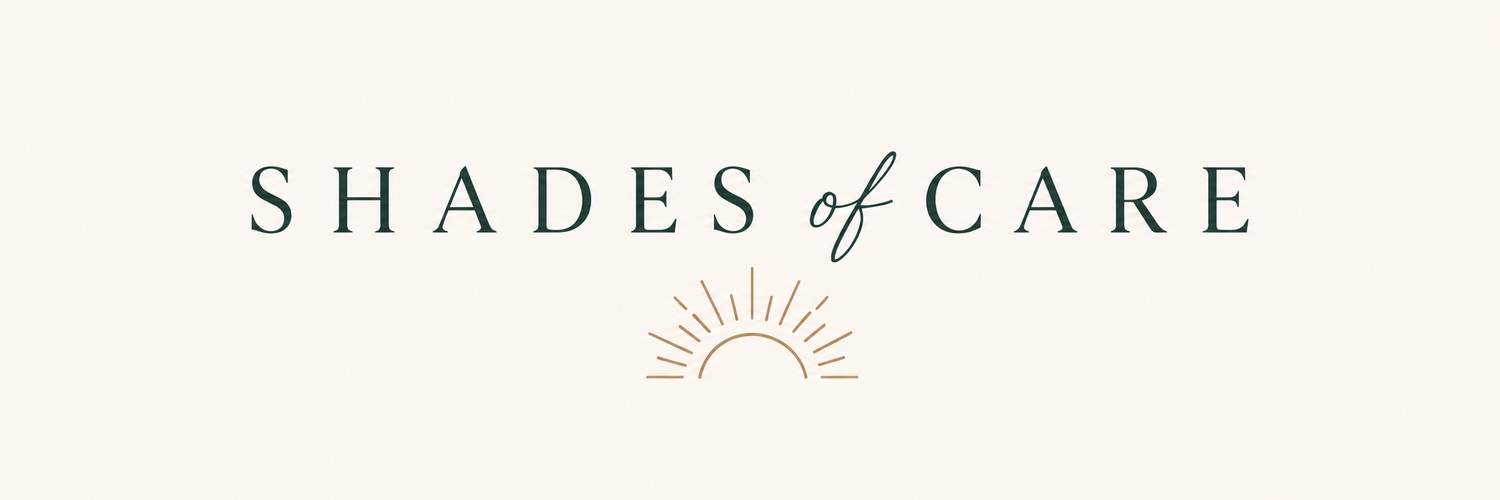 Shades of Care