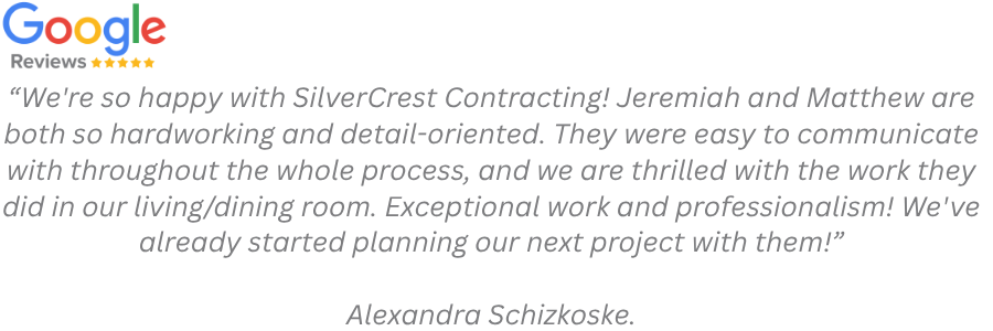 Google reviews screenshot with a five-star rating and a positive customer testimonial for SilverCrest Contracting, mentioning good communication, professionalism, and ongoing projects.