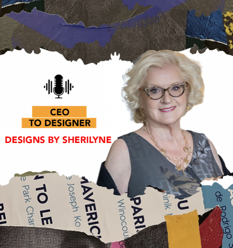 Podcast: Designs by Sherilyne - From Corporate Leader to Creative Visionary 