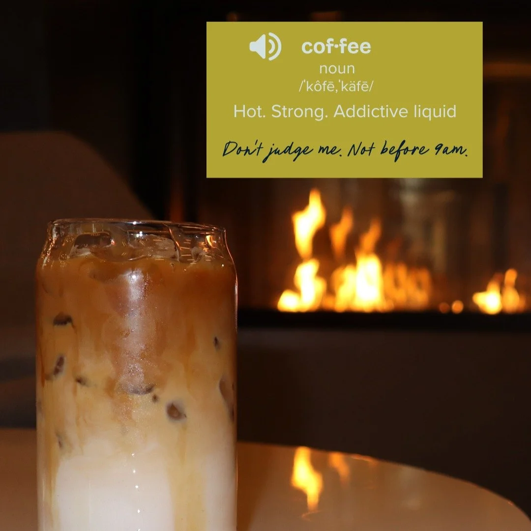 We don't judge. National coffee day calls for indulgence from our Espresso Bar. Open daily, brewed fresh, enjoyed by the fire. Smell that... it's liquid invigoration.