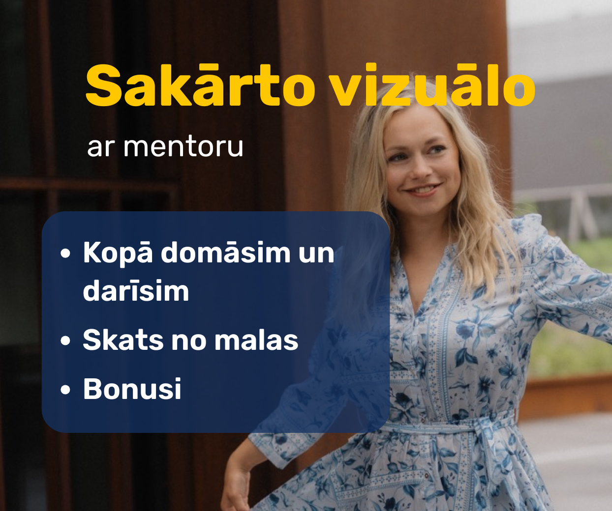 "Sakārto vizuālo" ar mentoru