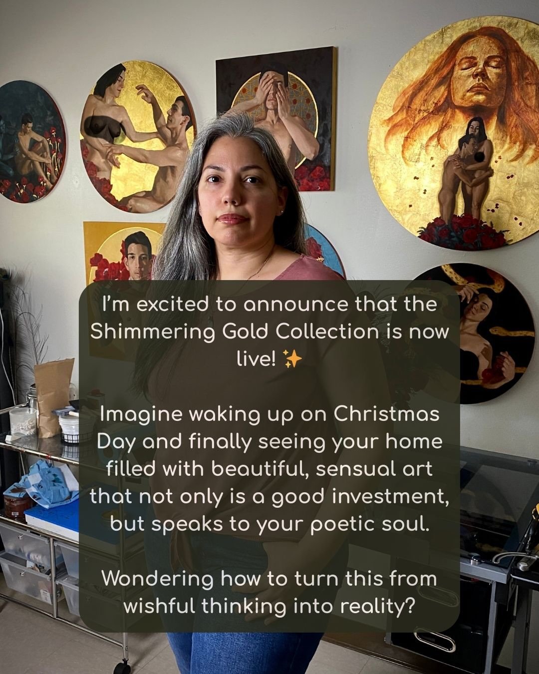 I&rsquo;m excited to announce that the Shimmering Gold Collection is now live! ✨

Imagine waking up on Christmas Day and finally seeing your home filled with beautiful, sensual art that not only is a good investment, but speaks to your poetic soul.

