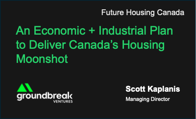 An Economic and Industrial Roadmap for Delivering Canada’s Housing Moonshot