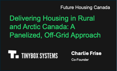 Delivering Housing in Rural and Arctic Canada: A Panelized, Off-Grid Approach