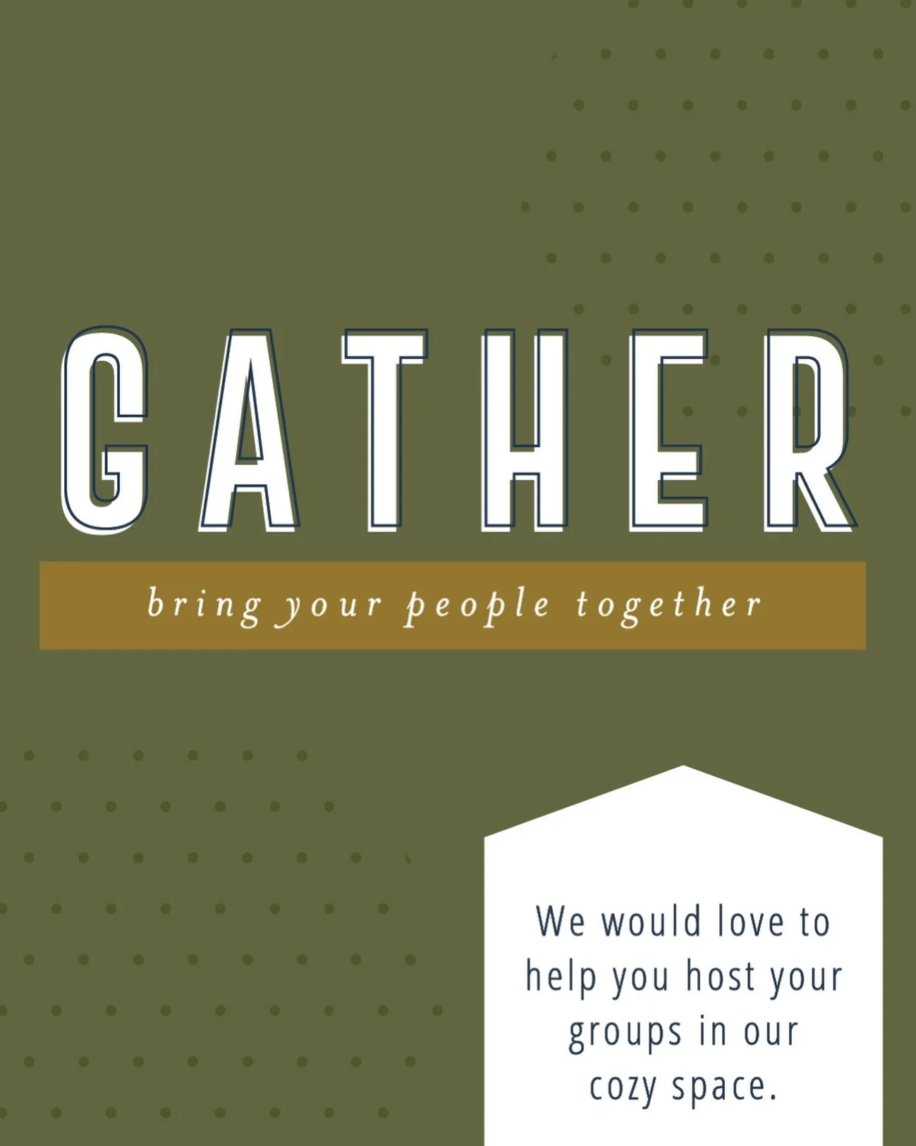 We have the space for you to GATHER with your people.  If you have an event or an idea, we would love to help you make it happen in our cozy little corner of the world.

Book a tour, time to chat or your event time online!