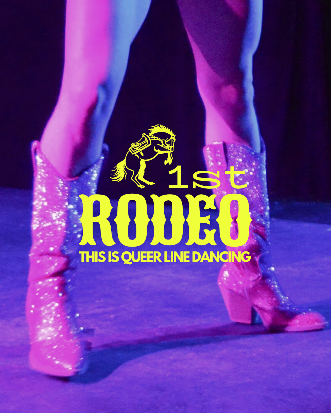 Pink sparkly cowboy boots on a person with a dark background, overlaid with yellow text and a horse logo promoting an LGBTQ+ line dance event called '1st Rodeo'.