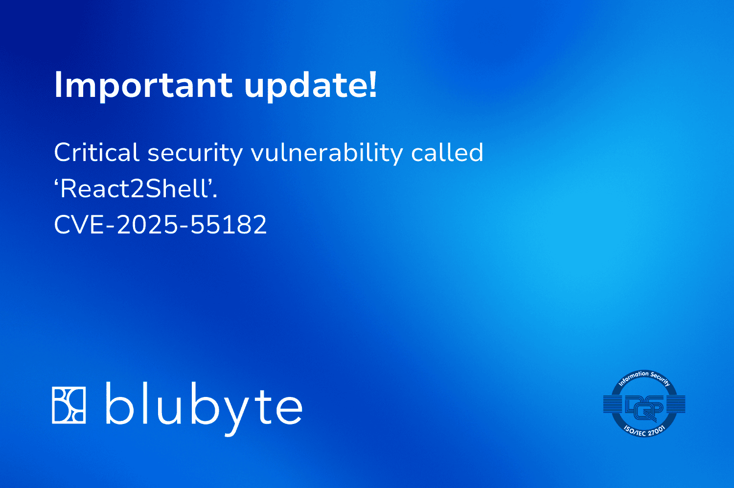 Important update: critical security vulnerability called ‘React2Shell’