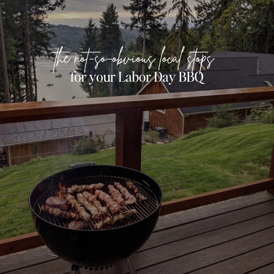 Skip the big grocery run. Shop your Labor Day BBQ like a local. 

Swipe right to see a few of my favorite not-so-obvious stops around Gig Harbor for everything you need to round out the lovely long weekend.

Save this one for your weekend run - and p