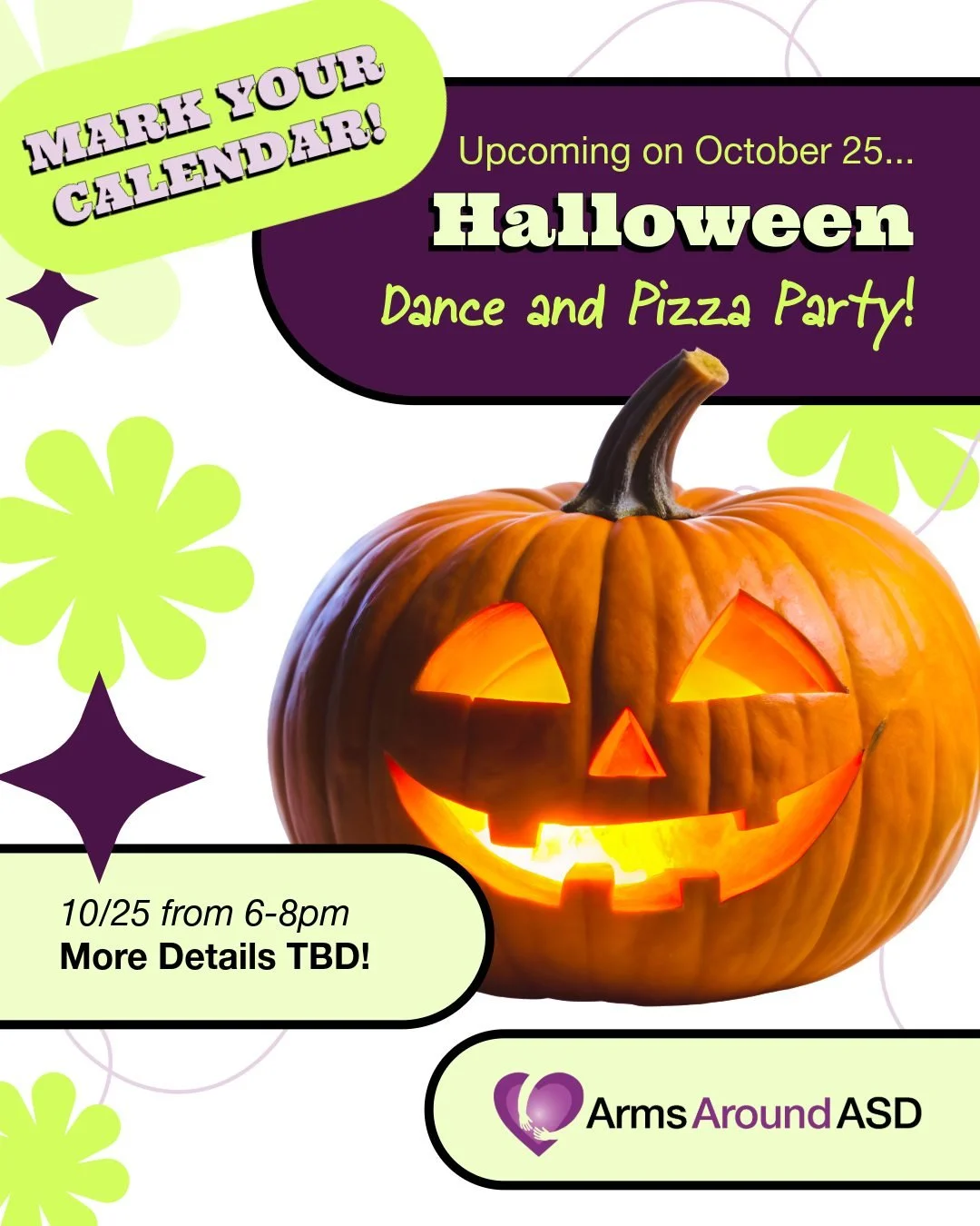 We still have a few details pending, but mark your calendars now for this fun celebration with Arms Around ASD. Get ready to show off your costume, eat pizza, and dance with us!