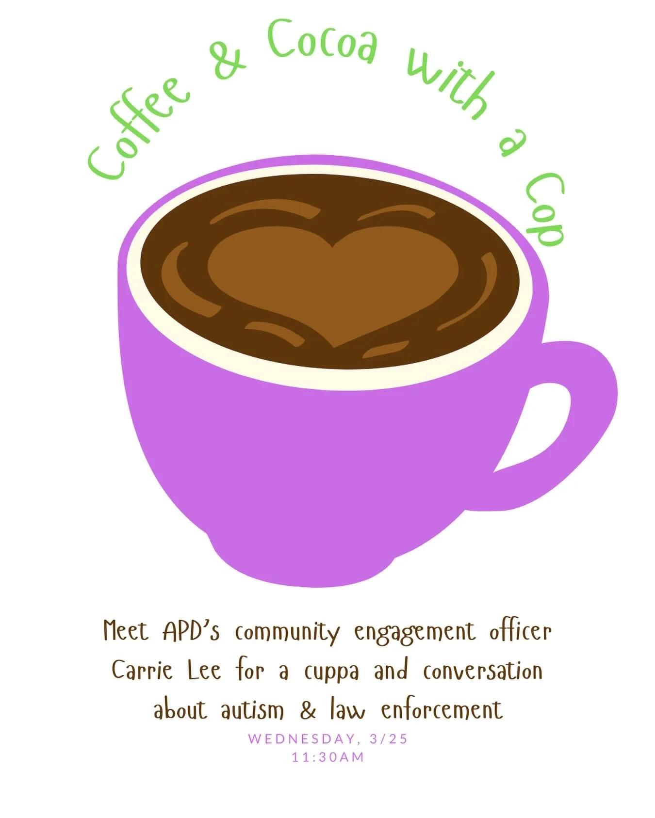 Tomorrow, 3/25 at 11:30am it&rsquo;s Coffee and Cocoa with a Cop - Autism Edition! Come meet Officer Carrie Lee and ask her all the questions about autism and interacting with law enforcement. As always, it&rsquo;s at Arms Around ASD in the Asheville