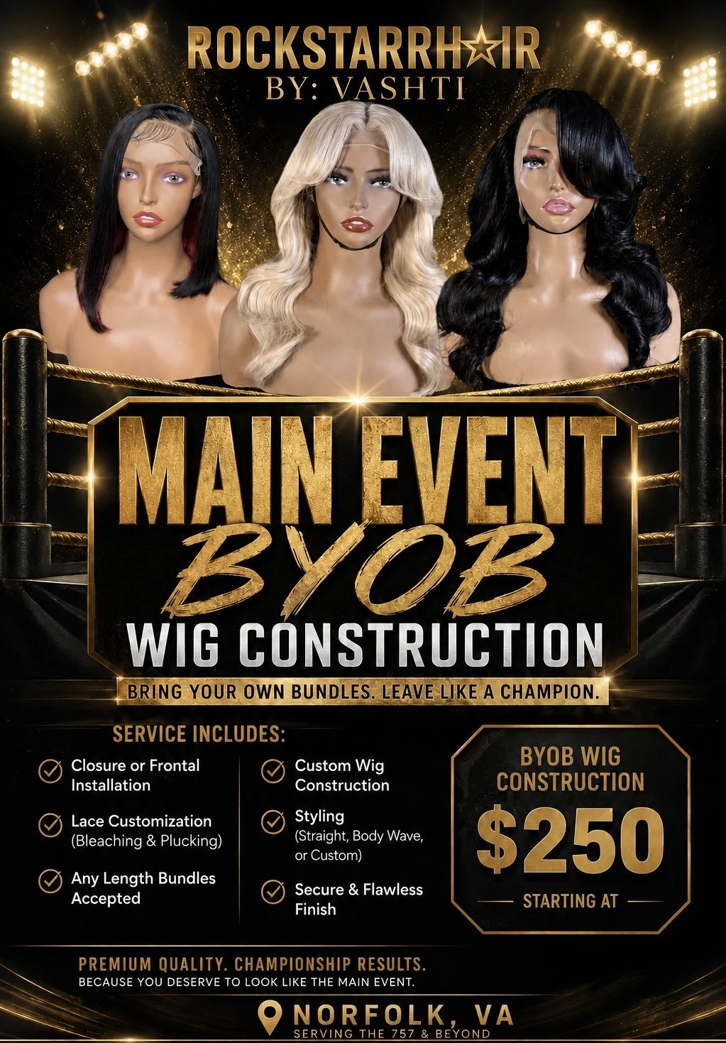"Main Event" B.Y.O.B Wig Construction Service