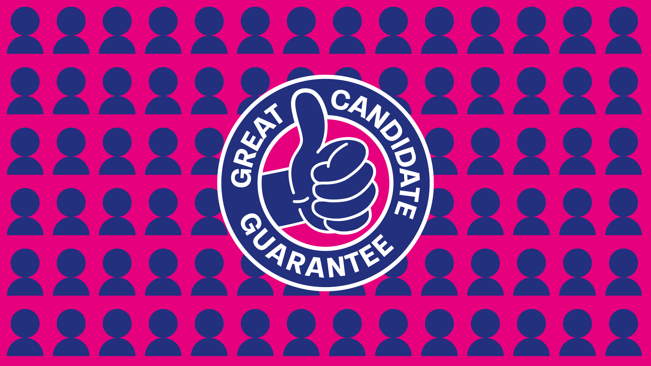 A Bold Guarantee: A Great Candidate or we don’t send an invoice