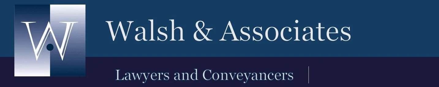 W A L S H   &amp;   A S S O C I A T E S    Lawyers and Conveyancers