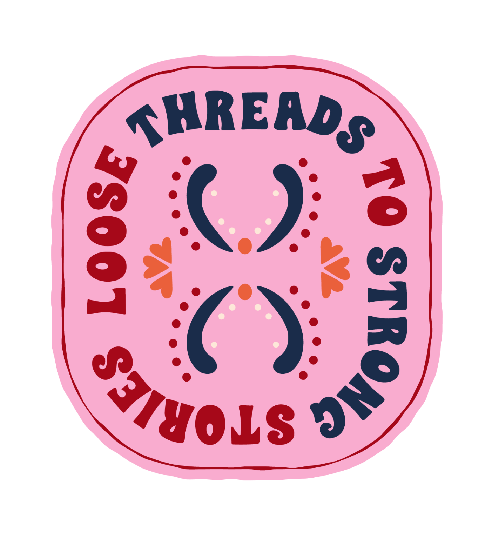 Sticker reading "Loose Threads for Strong Stories."