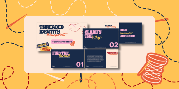 A printed booklet titled 'Threaded Identity Blueprint' with sections labeled 'Your Name Here,' 'Clarify the Why,' and 'Find the Thread.' The booklet includes words like 'Courage,' 'Bold,' 'Authentic,' and 'Positioning,' and colorful design elements, placed on a yellow background with a red sewing spool illustration and dashed thread lines.