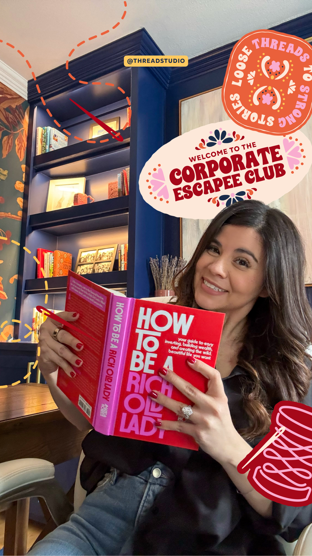 A woman sitting in a cozy room reading a red book titled "How to Be a Rich Old Lady."  The room has a dark blue bookshelf filled with books and framed photos, and the wall has decorations with inspirational and welcoming messages, including "Welcome to the Corporate Escapee Club" and "Stop False Threads to Strong" with illustrated accents.