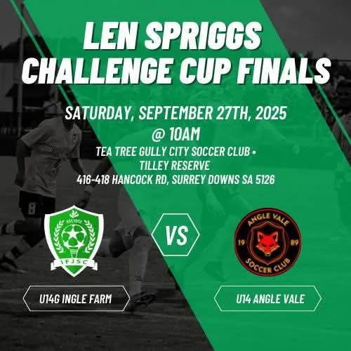 🌟⚽ Support Our U14G Team at the Len Spriggs Challenge Cup Finals ⚽🌟

The Ingle Farm U14G team has reached the Len Spriggs Challenge Cup Finals! We invite all family, friends, and supporters to come and cheer them on as they compete.

📍 Venue: Tea 