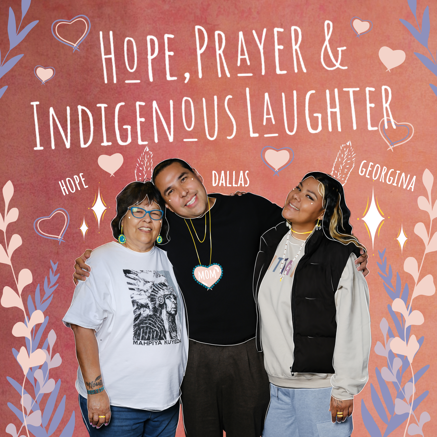 Hope, Prayer &amp; Indigenous Laughter