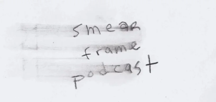 SMEAR FRAME PODCAST