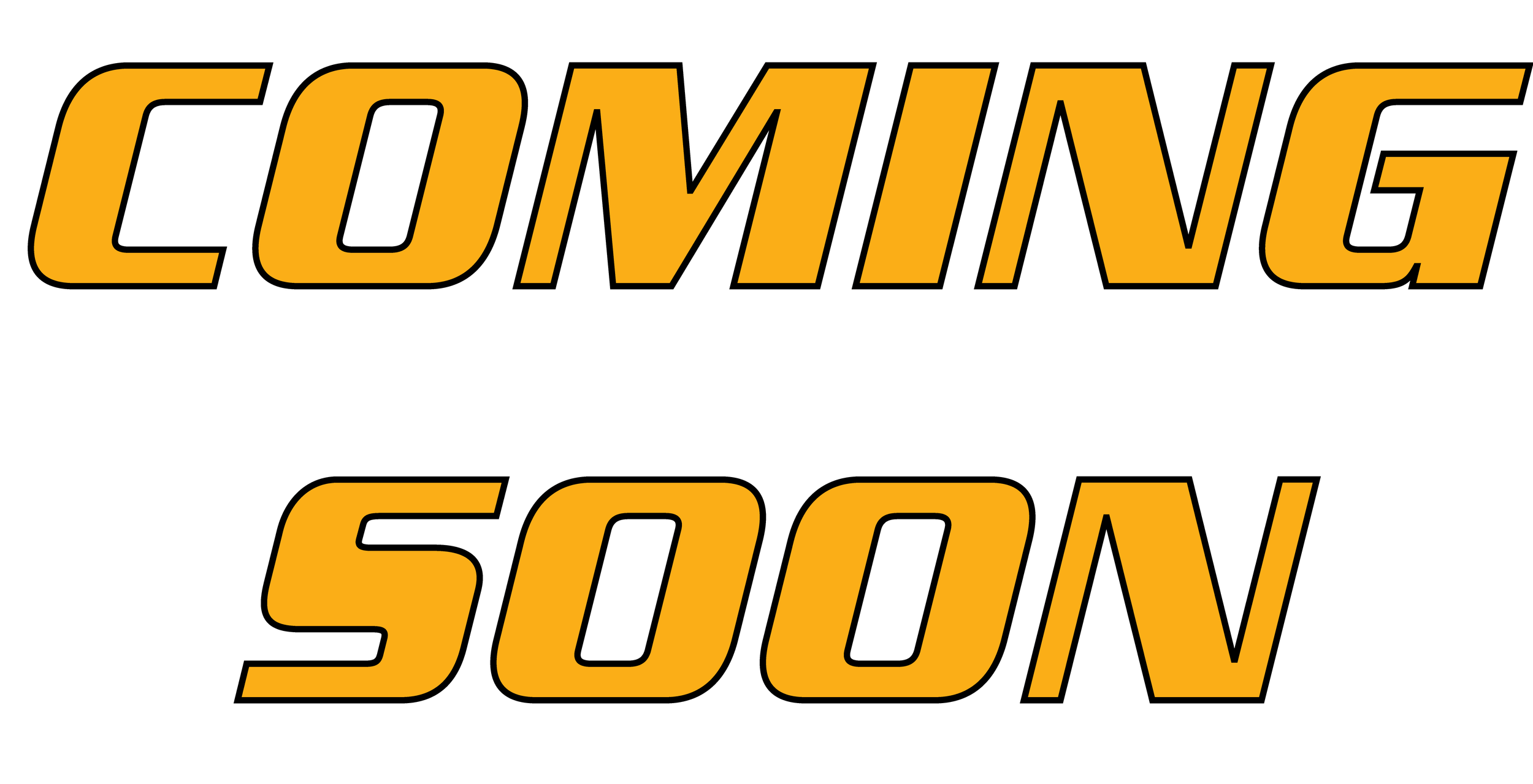 Bold, yellow text on a black background that reads 'COMING SOON'.