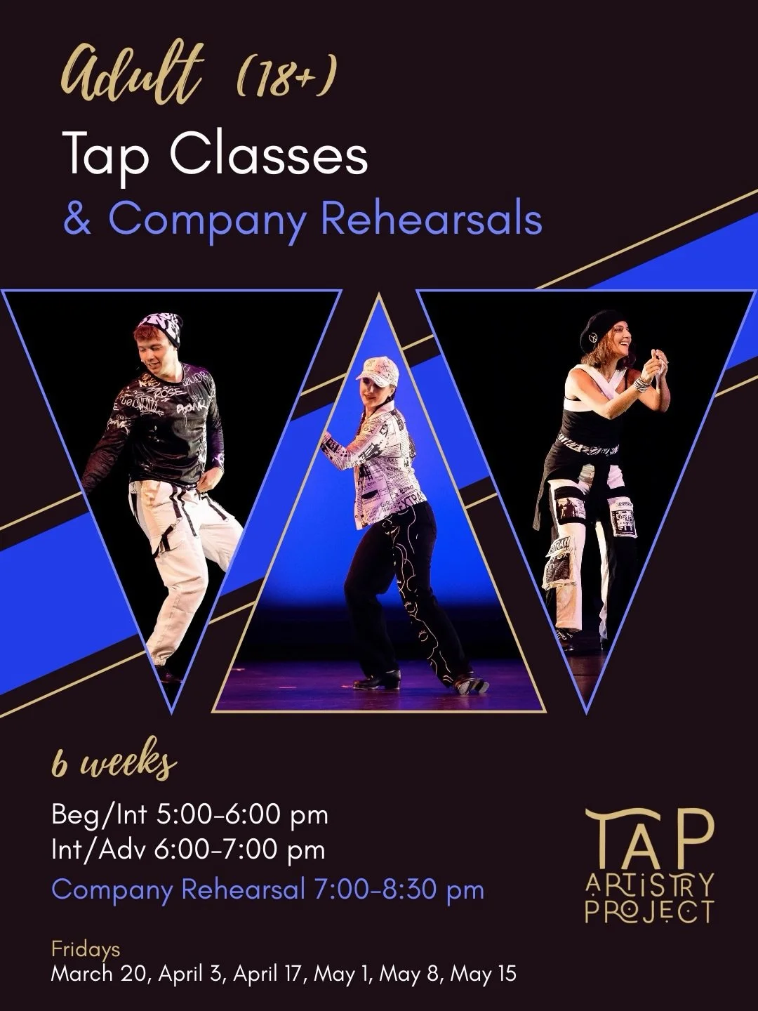 Adult Tap Classes + Performance Opportunity!

Tap Artistry Project is back this spring with Adult Tap Classes, Company Rehearsals, and an exciting goal ahead! 

We&rsquo;ll be learning and rehearsing a new piece that will be recorded and submitted fo