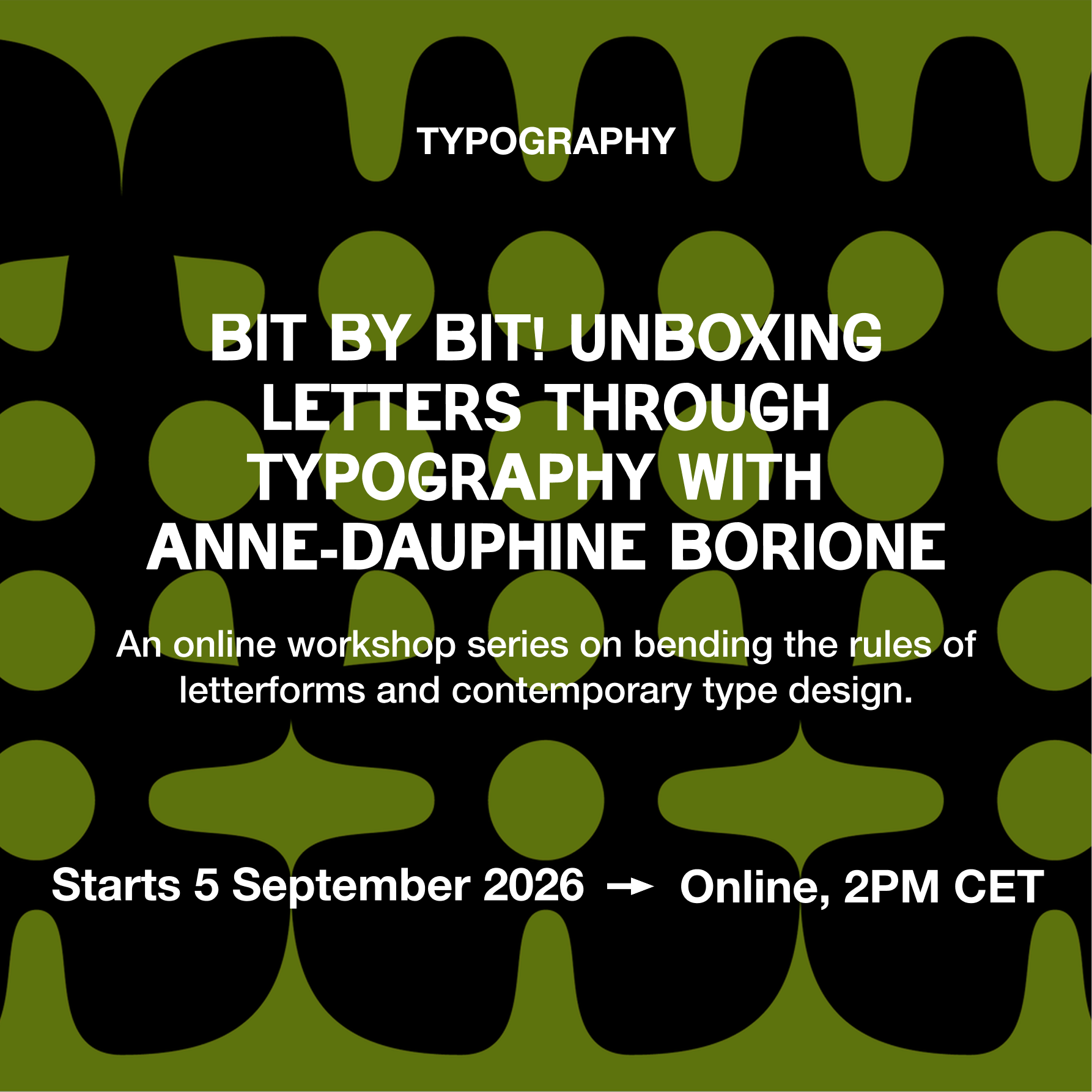 Bit by bit! Unboxing Letters Through Typography with Anne-Dauphine Borione