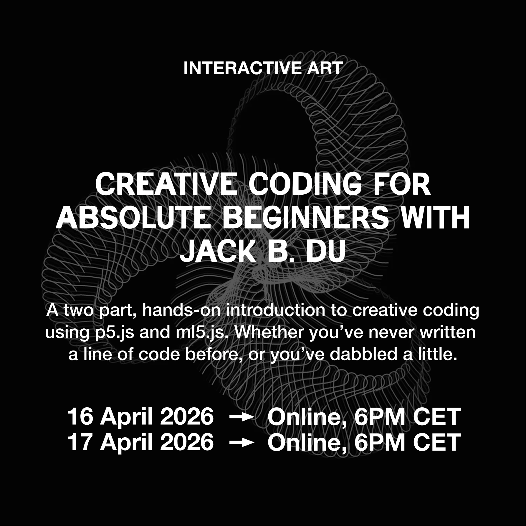 Creative Coding for Absolute Beginners with Jack B. Du