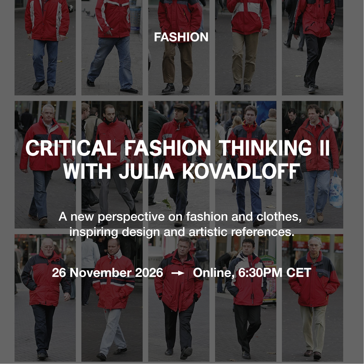 Critical Fashion Thinking II with Julia Kovadloff - 26 Nov, Online