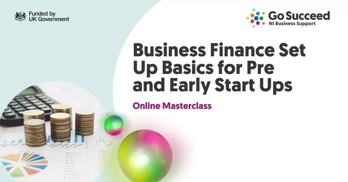 Business Finance Set Up Basics for Pre and Early Start Ups