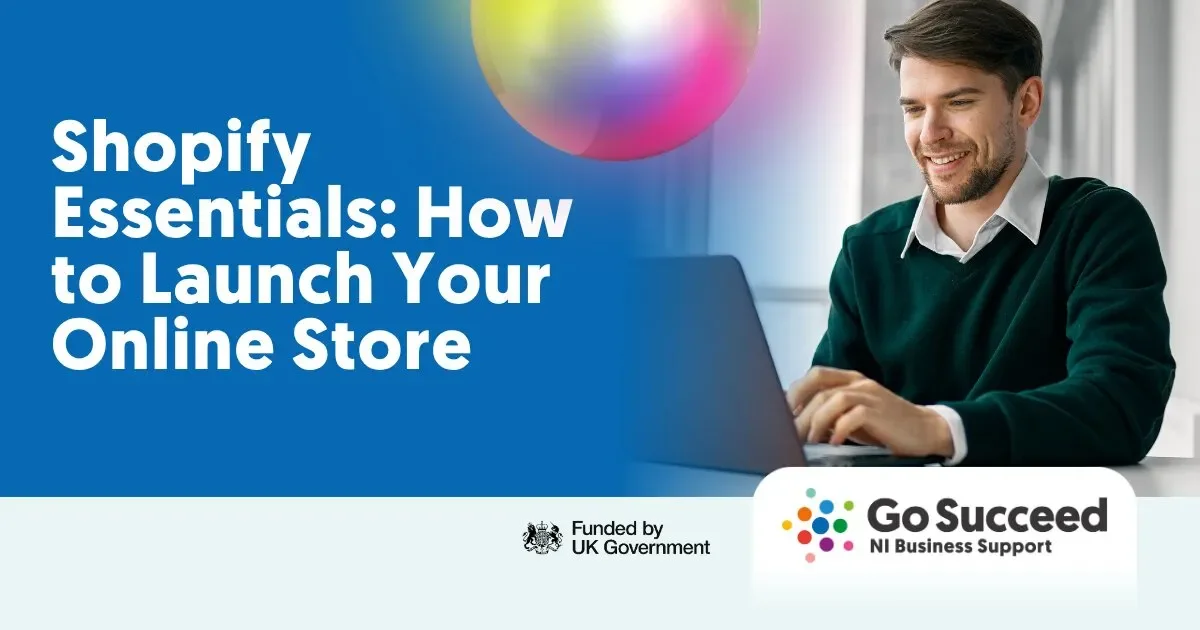 Shopify Essentials for Start-Ups: How to Launch Your Online Store