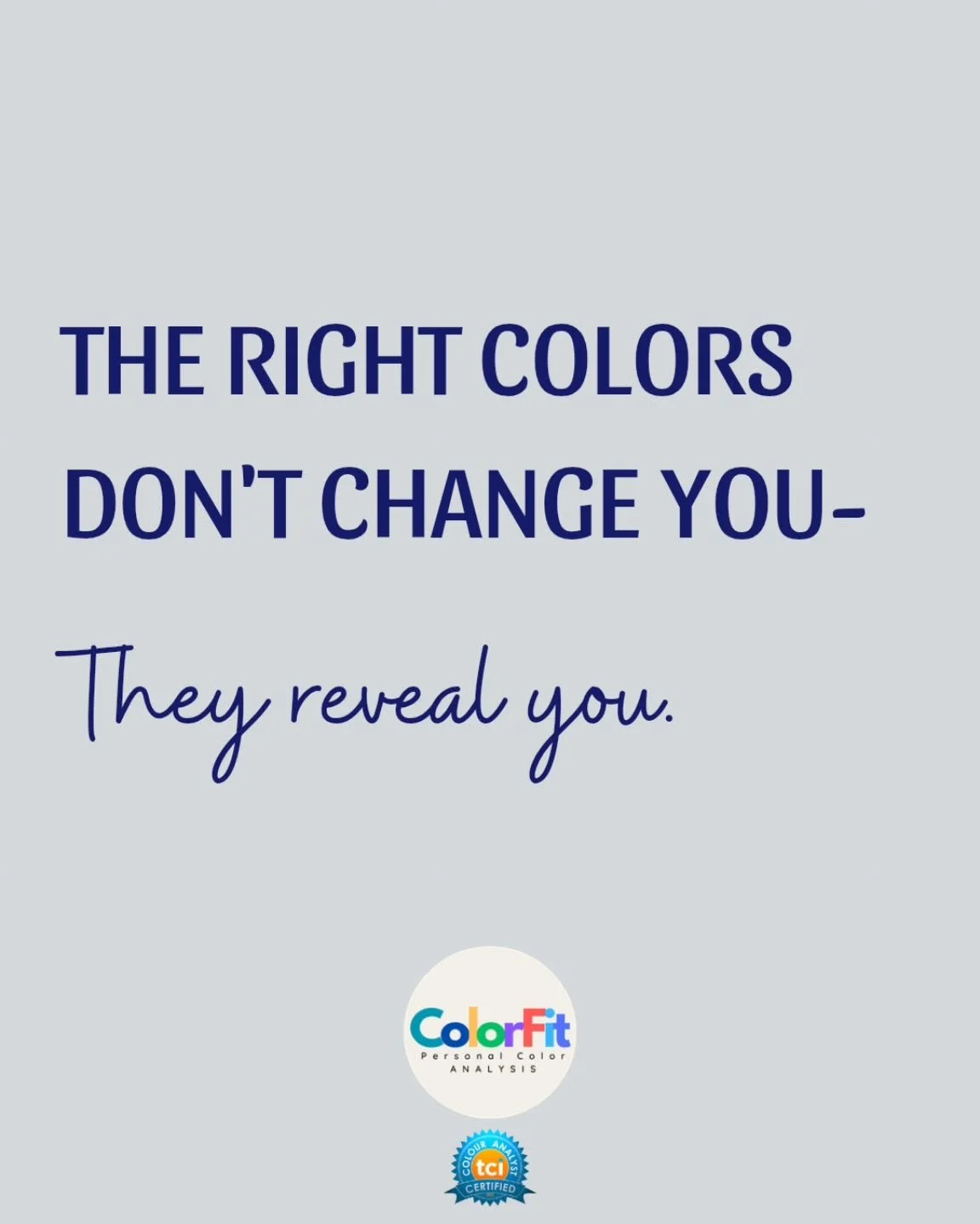 ✨️ You already have color harmony-

A TCI Analysis simply helps bring it into focus. 

We discover the colors that mirror your natural coloring&mdash;so the focus stays on you. The result is harmony, ease, and authenticity.