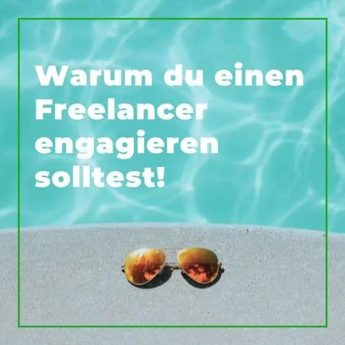 Warum ein Freelancer für dein Business ein Gewinn ist!