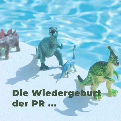 Totgeglaubte leben länger: Die Wiedergeburt der PR