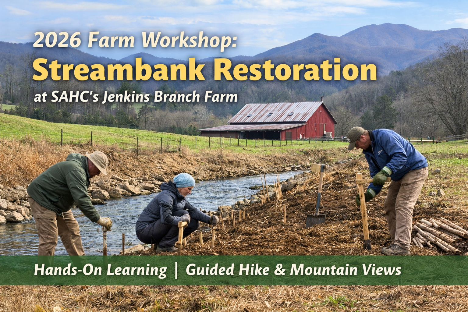 2026 Farm Workshop: Streambank Restoration at SAHC’s Jenkins Branch Farm