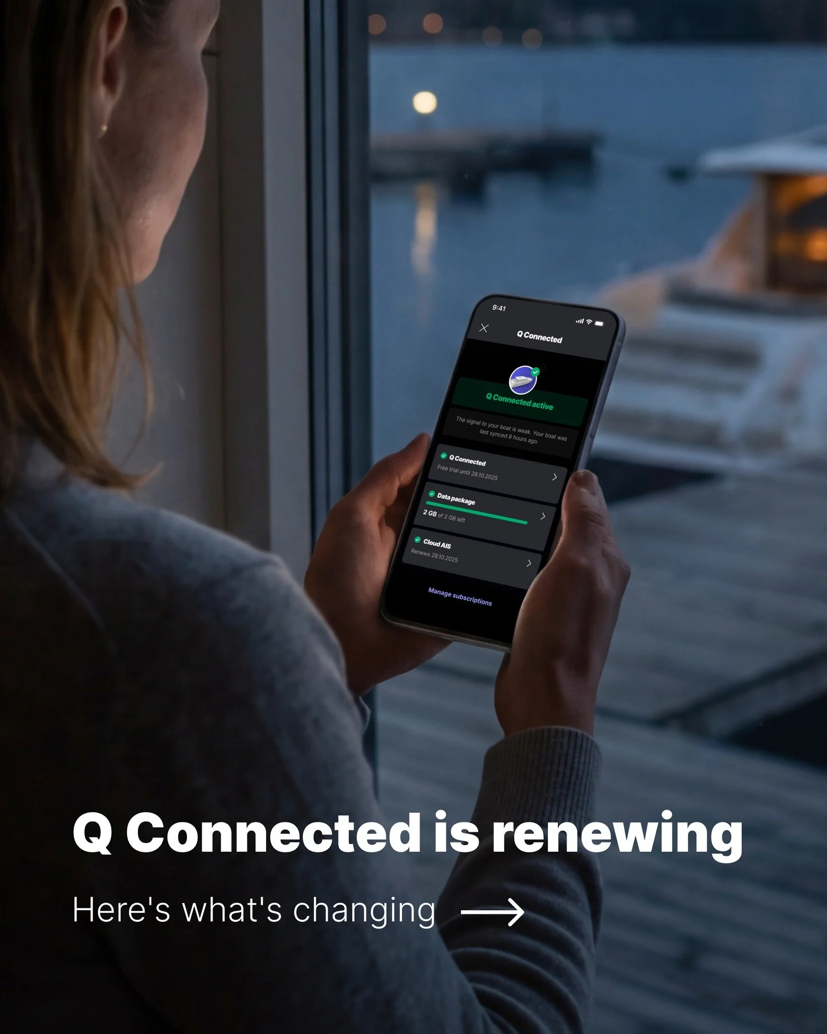 Q Connected is the subscription service that keeps your boat connected to internet around the clock - even when the Q Display is powered off.
Monitor your boat through the Q App. Get Q Guard alerts straight to your phone. Access online features on yo