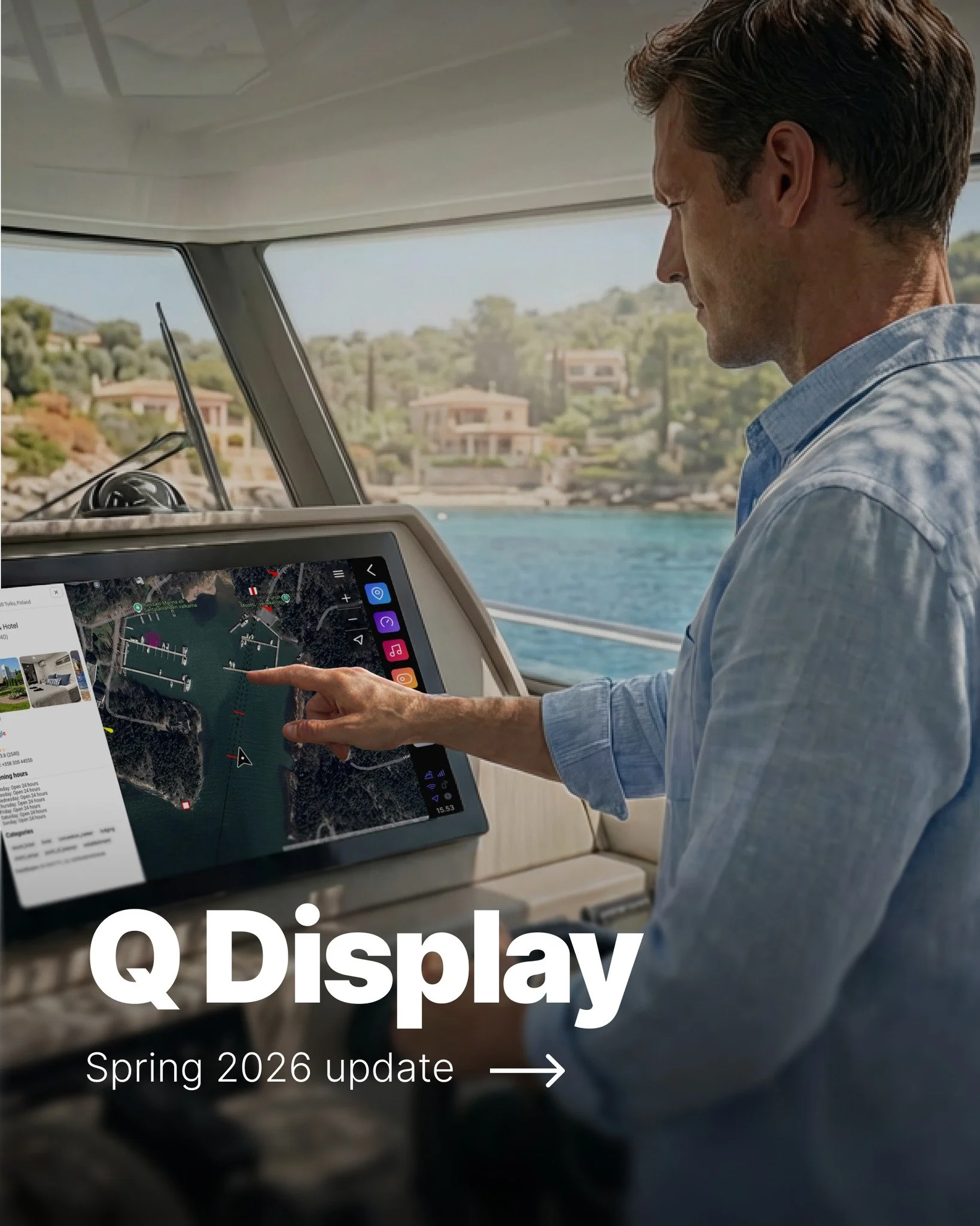 The Q Display Spring 2026 update is arriving by the end of April. 

This release brings Google Maps as a dedicated native application, something no other marine display currently offers. Search for places, explore satellite imagery and navigate with 